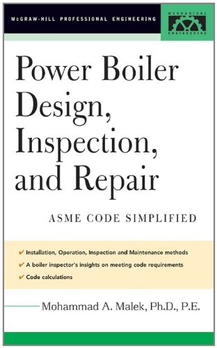 Power Boiler Design, Inspection, and Repair: Per ASME Boiler and Pressure (McGraw-Hill Professional Engineering)