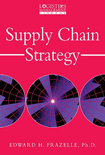 Supply Chain Strategy (Logistics Management Library)