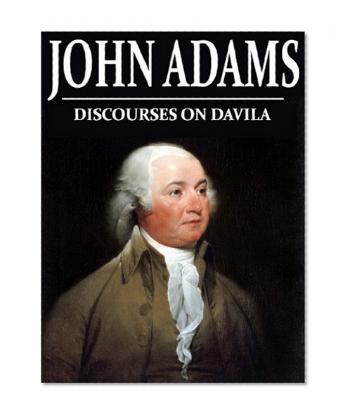 Discourses on Davila (With Active Table of Contents)
