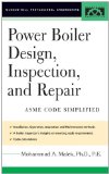 Power Boiler Design, Inspection, and Repair: Per ASME Boiler and Pressure (McGraw-Hill Professional Engineering)