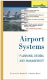 Airport Systems Planning Design and Management (EBOOK): Planning, Design, and Management (Aviation Week Book)