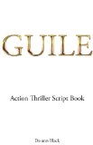 GUILE (Action Thriller Script Book)