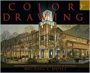 Color Drawing: Design Drawing Skills and Techniques for Architects, Landscape Architects, and Interior Designers 3th (third) edition Text Only