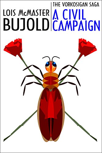 A Civil Campaign (Vorkosigan Saga) (Miles Vorsokigan Book 12)