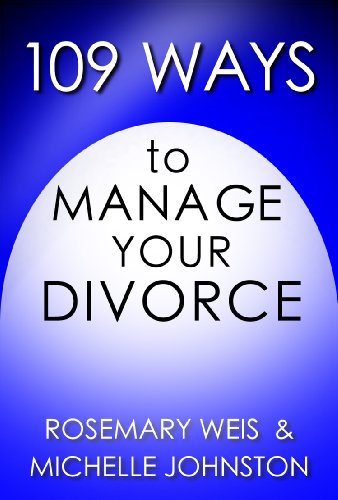 109 Ways to Manage Your Divorce (109 Ways Series Book 3)