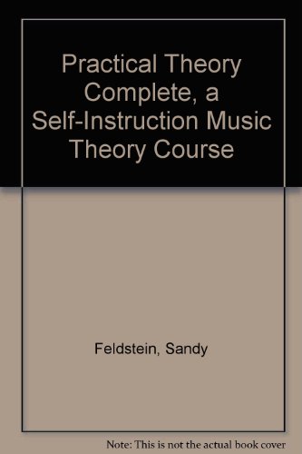 Practical Theory Complete, a Self-Instruction Music Theory Course