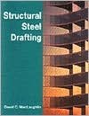 Structural Steel Drafting 1st (first) edition Text Only
