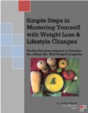 Simple Steps in Mastering Yourself with Weight Loss & Lifestyle Changes