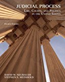 Judicial Process - Law, Courts, and Politics in the United States (4th, Fourth Edition) - By Neubauer & Meinhold