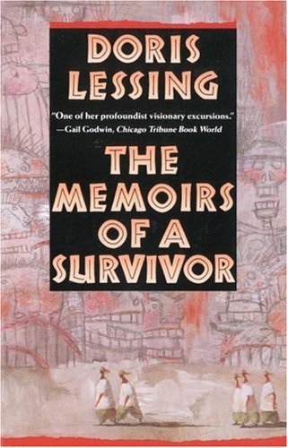 By Doris Lessing The Memoirs of a Survivor (1st Vintage Books ed)