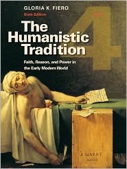 The Humanistic Tradition (Book 4) 6th (sixth) edition Text Only