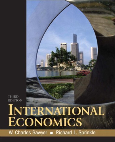 By W. Charles Sawyer, Richard L. Sprinkle: International Economics (3rd Edition) Third (3rd) Edition