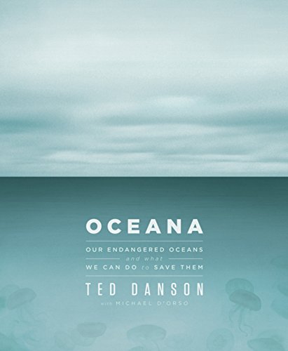 Book Cover Oceana: Our Endangered Oceans and What We Can Do to Save Them