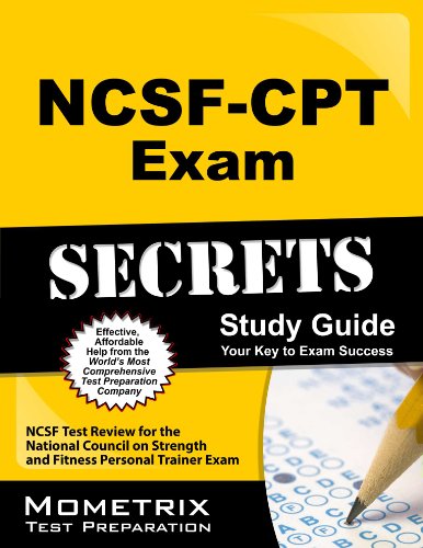 Secrets of the NCSF-CPT Exam Study Guide: NCSF Test Review for the National Council on Strength and Fitness Personal Trainer Exam