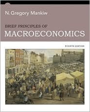 Brief Principles of Macroeconomics 4th (forth) edition Text Only