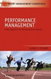 Performance Management: A New Approach for Driving Business Results (TMEZ - Talent Management Essentials) By Elaine D. Pulakos