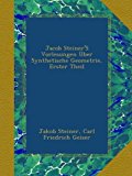 Jacob Steiner'S Vorlesungen Über Synthetische Geometrie, Erster Theil (German Edition)