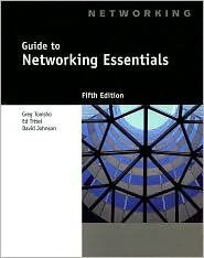 Guide to Networking Essentials 5th (fifth) edition Text Only