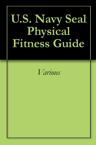 U.S. Navy Seal Physical Fitness Guide