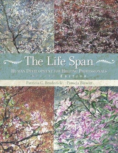 The Life Span - Human Development for Helping Professionals (2nd, Second Edition) - By Broderick & Blewitt