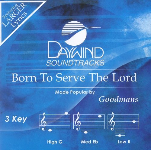 Born To Serve The Lord [Accompaniment/Performance Track] (Daywind Soundtracks)