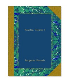 Venetia, Volume 1 (German Edition)
