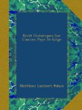 Recit Historiques Sur L'ancien Pays De LiÃ¨ge (French Edition)