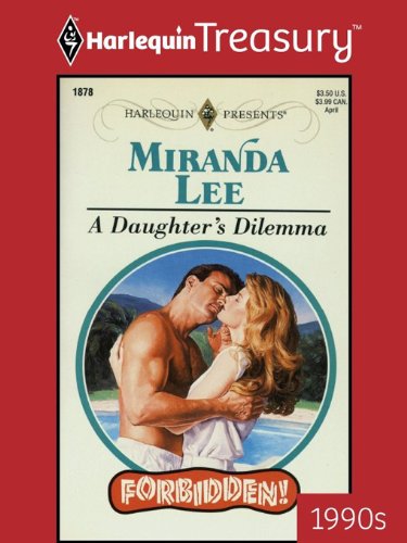 A Daughter's Dilemma (Forbidden!)