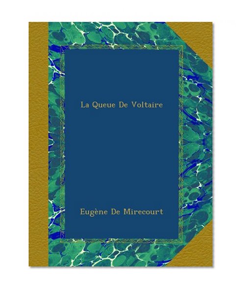 La Queue De Voltaire (French Edition)