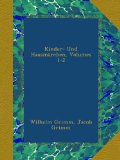 Kinder- Und HausmÃ¤rchen, Volumes 1-2 (German Edition)