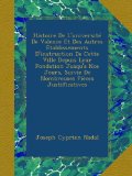 Histoire De L'universitÃ© De Valence Et Des Autres Etablissements D'instruction De Cette Ville Depuis Leur Fondation Jusqu'a Noe Jours, Suivie De Nombreuses PiÃ¨ces Justificatives (French Edition)