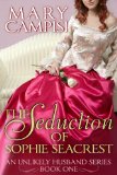 The Seduction of Sophie Seacrest: An Unlikely Husband, Book 1