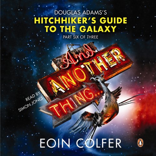 Book Cover And Another Thing...: Douglas Adams' Hitchhiker's Guide to the Galaxy: Part Six of Three