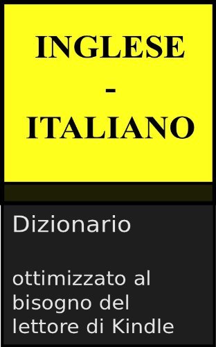 Dizionario Inglese - Italiano (Italian Edition)