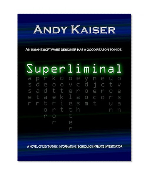 Superliminal (Dev Manny, Information Technology Private Investigator Book 1)