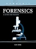 Howdunit Forensics: A Guide for Writers