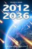2012 2036 is the end of the world close?