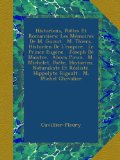 Historiens, PoÃ«tes Et Romanciers: Les MÃ©moires De M. Guizot.  M. Thiers, Historien De L'empire.  Le Prince EugÃ©ne.  Joseph De Maistre.  Alexis Piron. ... M. Michel Chevalier (French Edition)