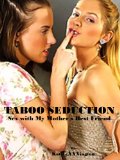 Taboo Seduction: Sex with my mother's Best Friend