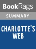 Charlotte's Web by E.B. White | Summary & Analysis