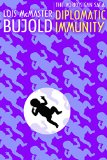 Diplomatic Immunity (Vorkosigan Saga) (Miles Vorsokigan Book 13)