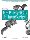 Learning PHP, MySQL, and JavaScript: A Step-By-Step Guide to Creating Dynamic Websites (Animal Guide) 1st (first) edition Text Only