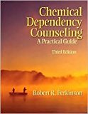 Chemical Dependency Counseling: A Practical Guide 3th (third) edition Text Only