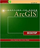Getting to Know ArcGIS Desktop 10