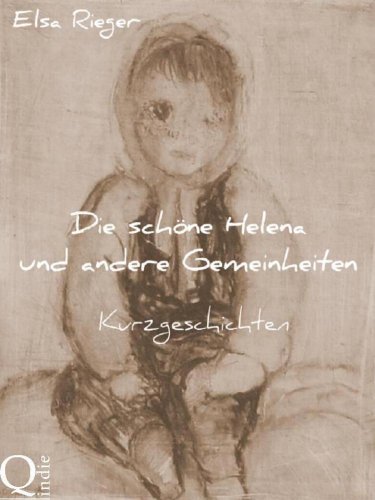 Die schÃ¶ne Helena und andere Gemeinheiten (German Edition)