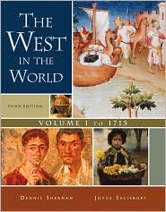 The West in the World, Volume I: To 1715 3th (third) edition Text Only