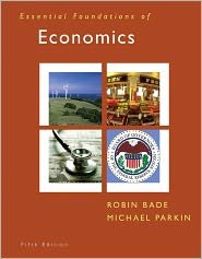Essential Foundations of Economics & MyEconLab Student Access Code Card 5th (fifth) edition Text Only
