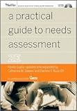 A Practical Guide to Needs Assessment 2nd (second) edition Text Only
