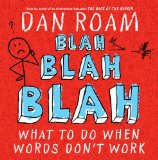 Blah Blah Blah: What To Do When Words Don't Work