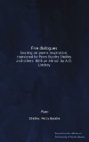 Five dialogues: bearing on poetic inspiration; translated by Percy Bysshe Shelley and others. With an introd. by A.D. Lindsay
